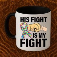 His Fight Is My Fight Autism Awareness Coffee Mug thumb 2