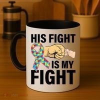 His Fight Is My Fight Autism Awareness Coffee Mug thumb 4