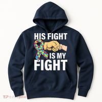 His Fight Is My Fight Autism Awareness Hoodie thumb 0