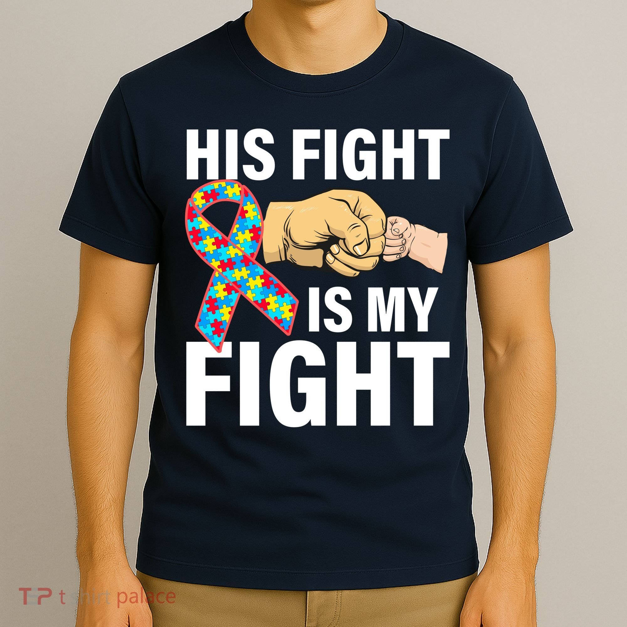His Fight Is My Fight Autism Awareness T-Shirt