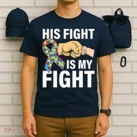His Fight Is My Fight Autism Awareness T-Shirt thumb 6