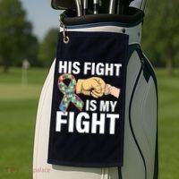 His Fight Is My Fight Autism Awareness Golf Towel thumb 2
