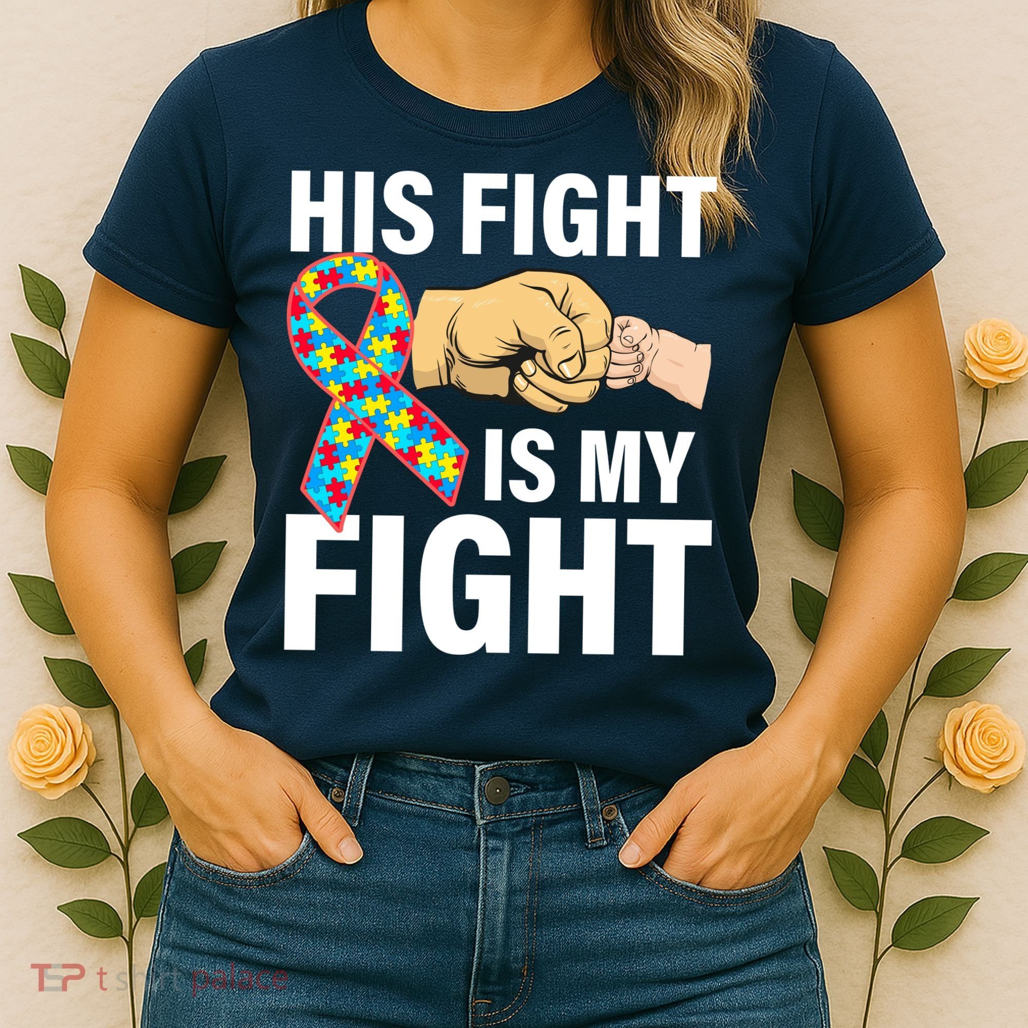 His Fight Is My Fight Autism Awareness Women's T-Shirt