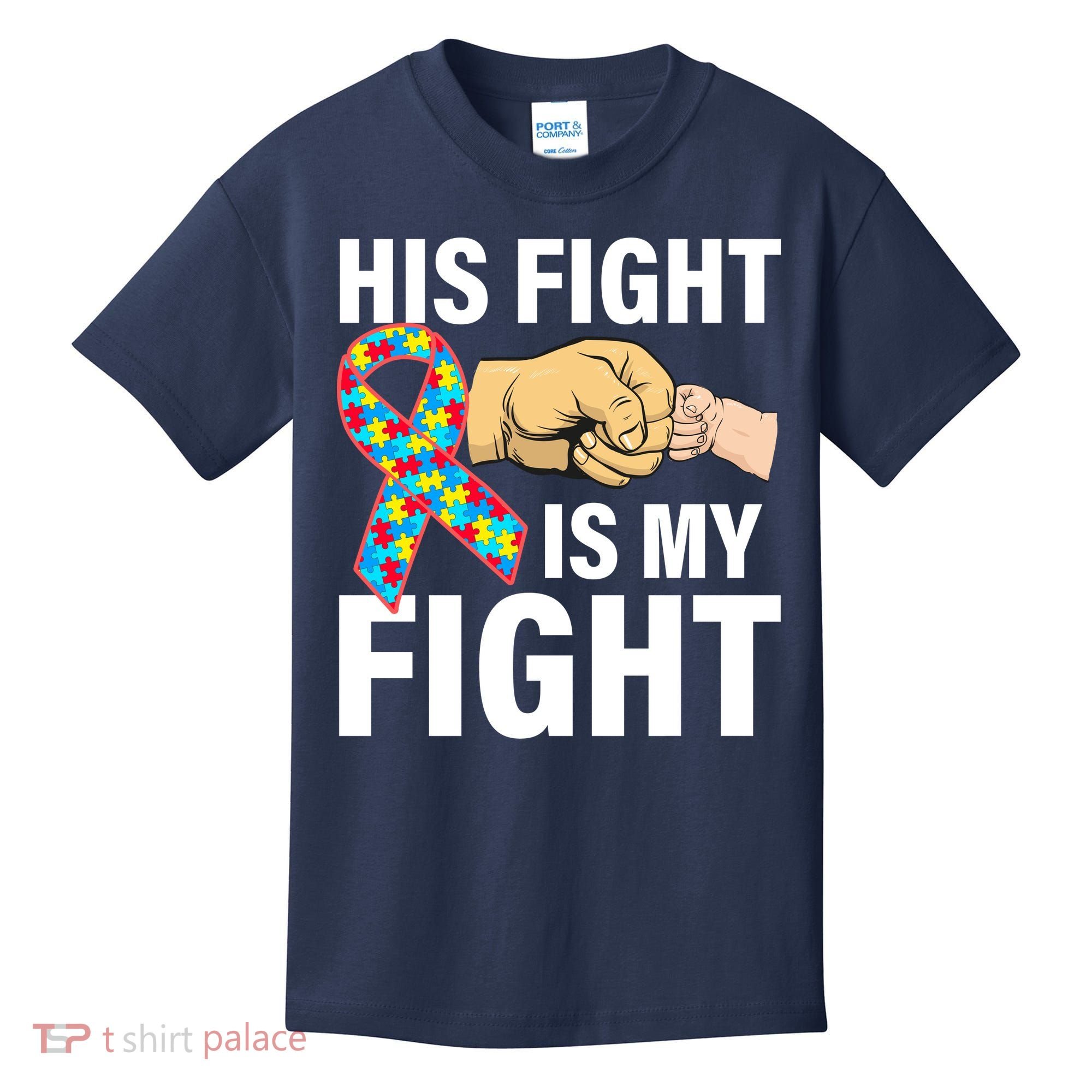 His Fight Is My Fight Autism Awareness Kids T-Shirt