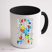 His Fight Is My Fight Autism Awareness Ribbon Coffee Mug thumb 1