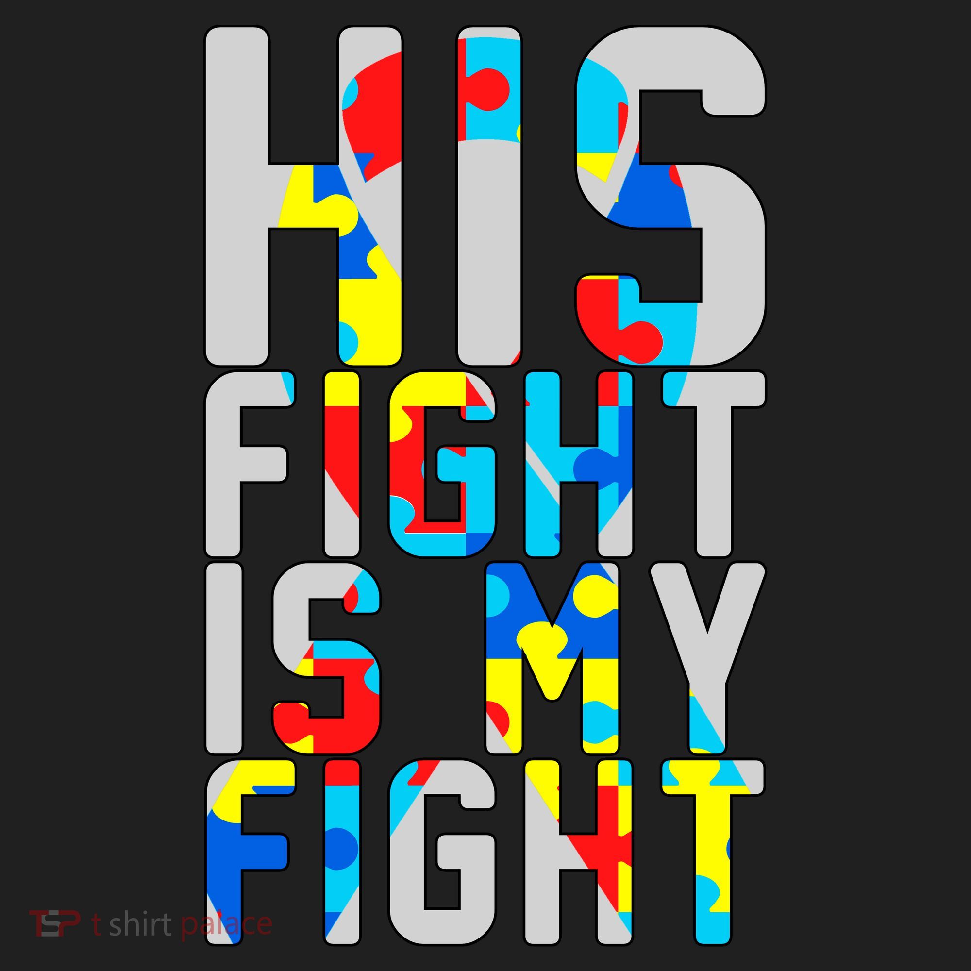 His Fight Is My Fight Autism Awareness Ribbon Tumbler