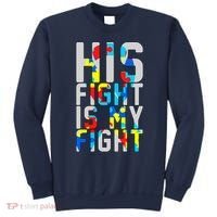 His Fight Is My Fight Autism Awareness Ribbon Sweatshirt thumb 0