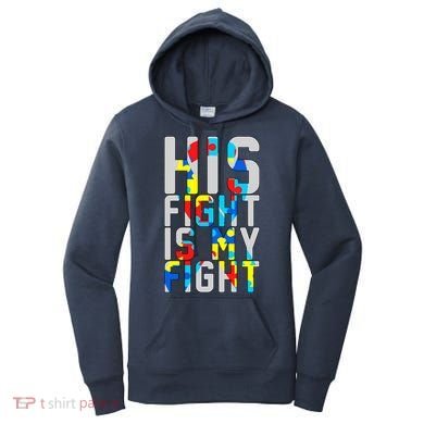 His Fight Is My Fight Autism Awareness Ribbon Women's Hoodie