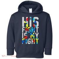 His Fight Is My Fight Autism Awareness Ribbon Toddler Hoodie thumb 0