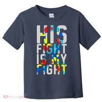 His Fight Is My Fight Autism Awareness Ribbon Toddler T-Shirt thumb 0