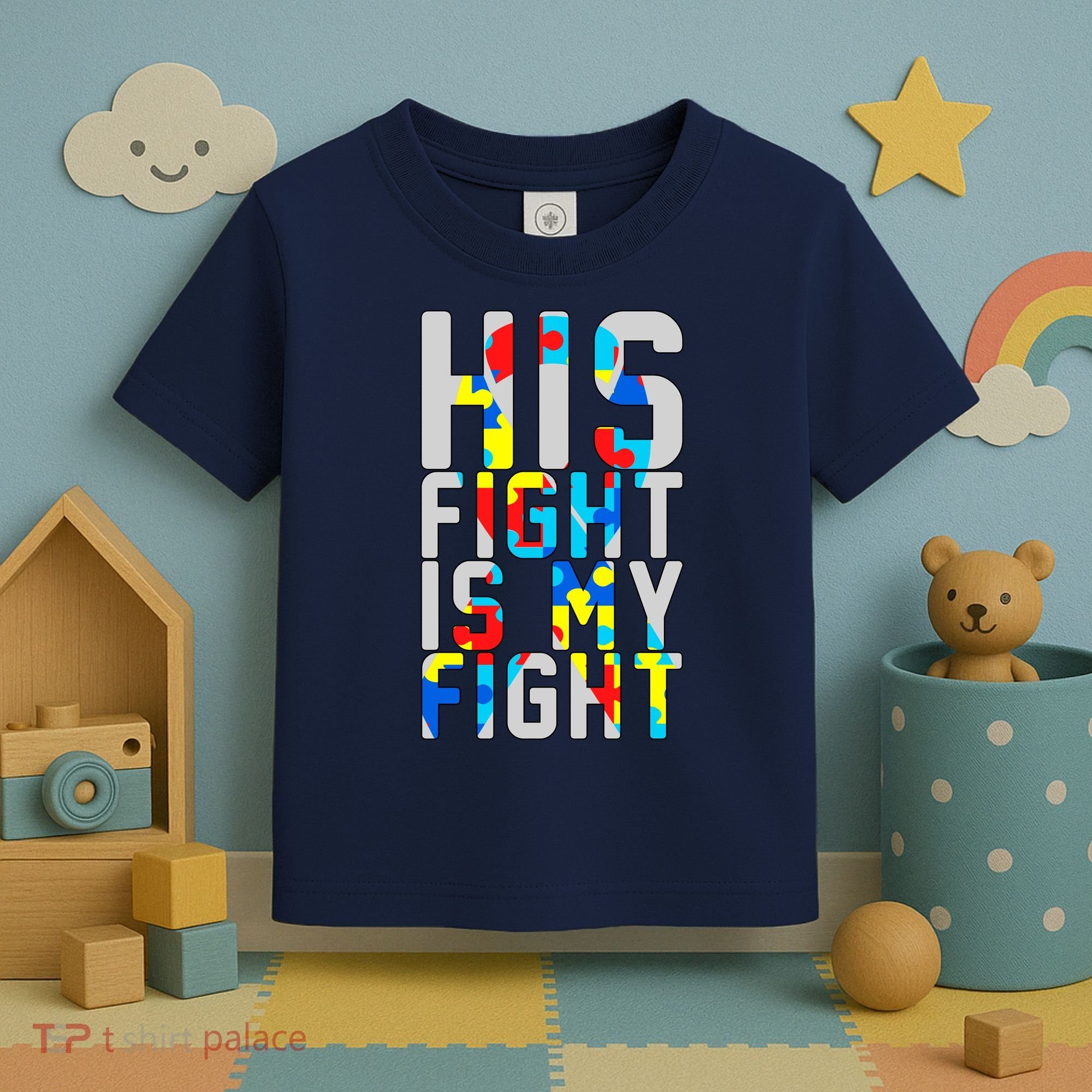 His Fight Is My Fight Autism Awareness Ribbon Toddler T-Shirt