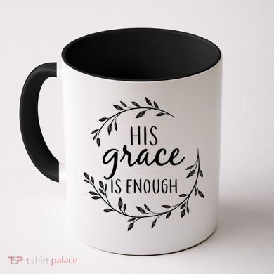 His Grace Is Enough Coffee Mug