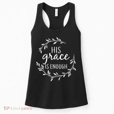 His Grace Is Enough Women's Tank Top