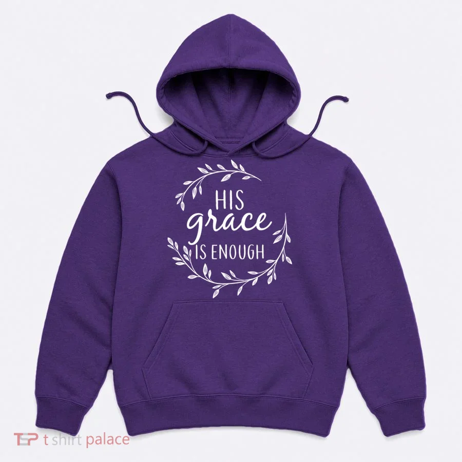 His Grace Is Enough Hoodie