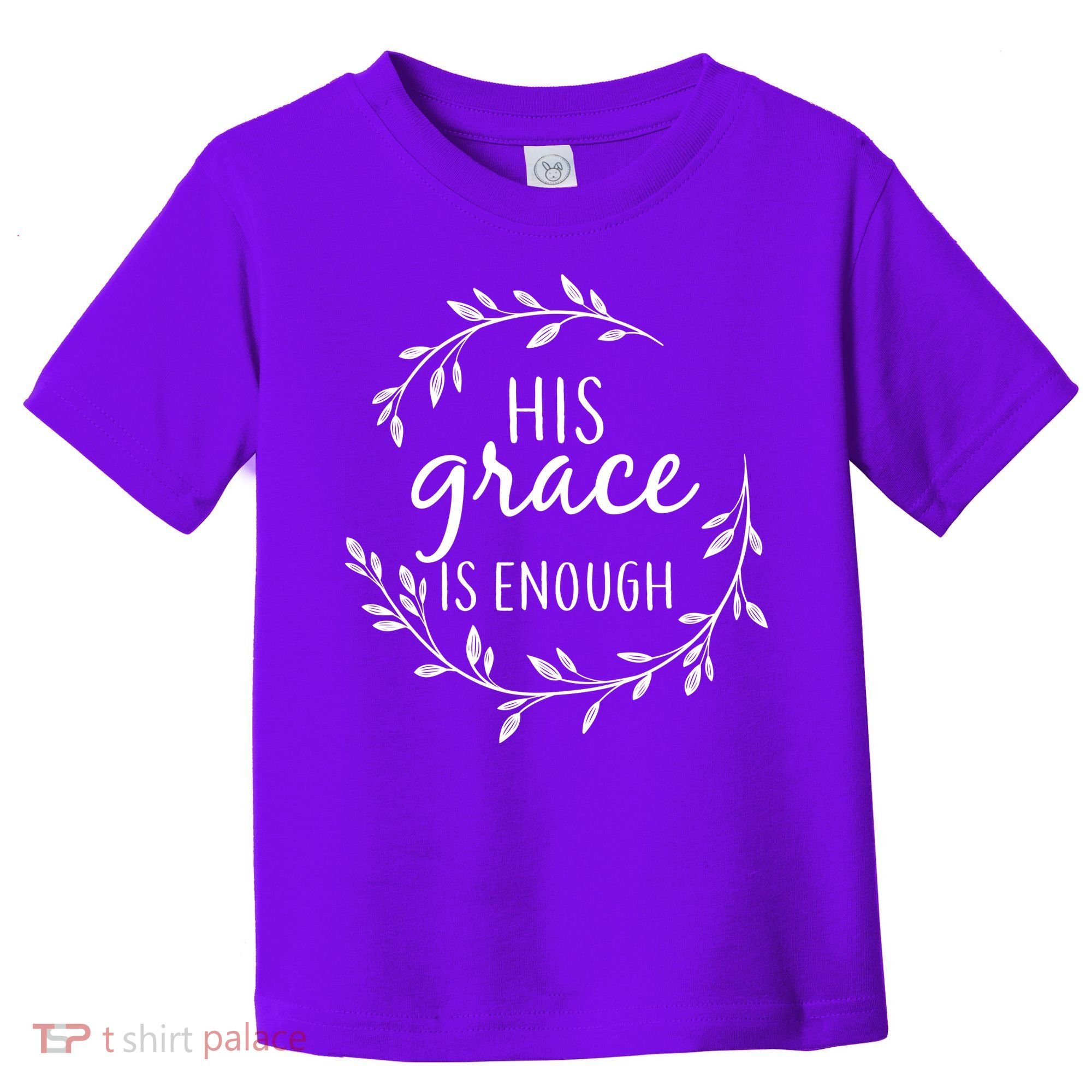His Grace Is Enough Toddler T-Shirt