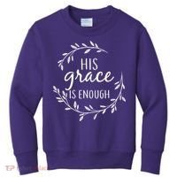 His Grace Is Enough Kids Sweatshirt thumb 0