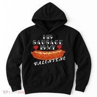 HIs Sausage Is My Valentine Dirty Offensive  Hoodie thumb 0