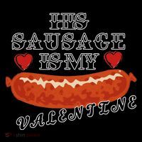 HIs Sausage Is My Valentine Dirty Offensive  Coffee Mug thumb 5