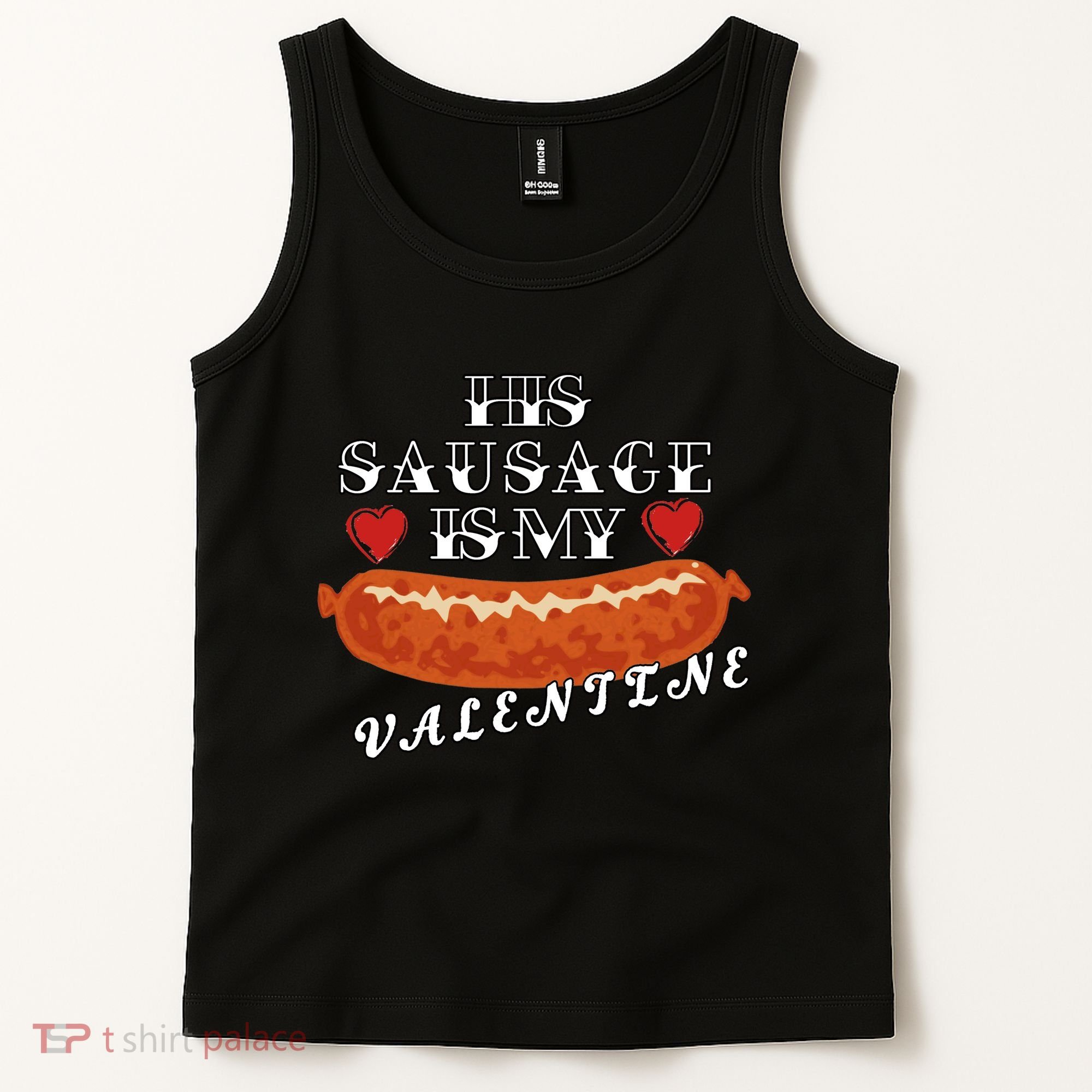 HIs Sausage Is My Valentine Dirty Offensive  Tank Top