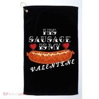 HIs Sausage Is My Valentine Dirty Offensive  Golf Towel thumb 0