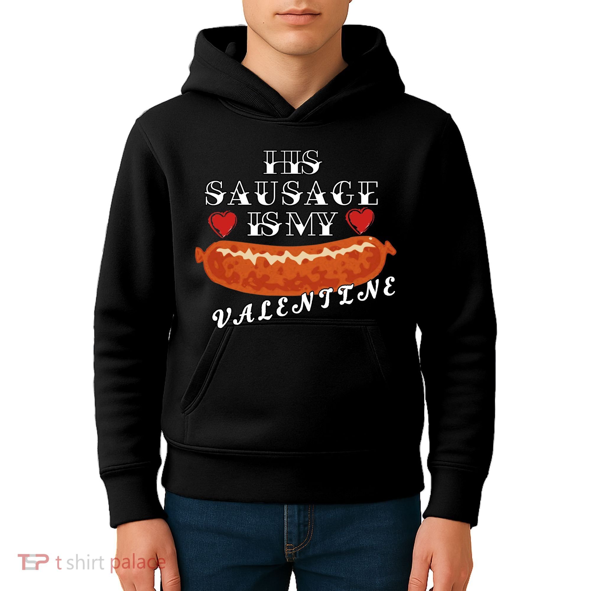 HIs Sausage Is My Valentine Dirty Offensive  Kids Hoodie