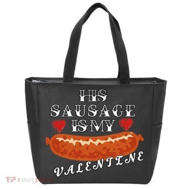 HIs Sausage Is My Valentine Dirty Offensive  Tote Bag
