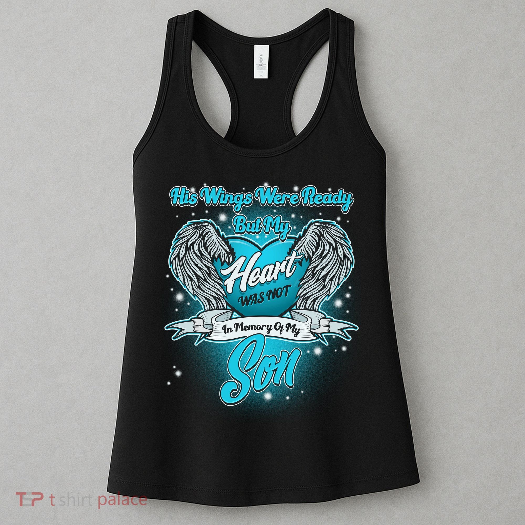His Wings Were Ready But My Heart Was Not In Memory of My Son Women's Tank Top