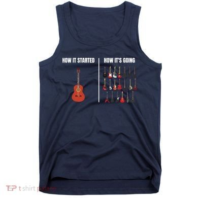 How It Started Guitar Lovers Shirts Meme Funny Guitar Tank Top