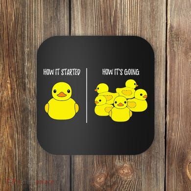 How It Started How Its Going Bath Duckie Toy Rubber Duck Coaster