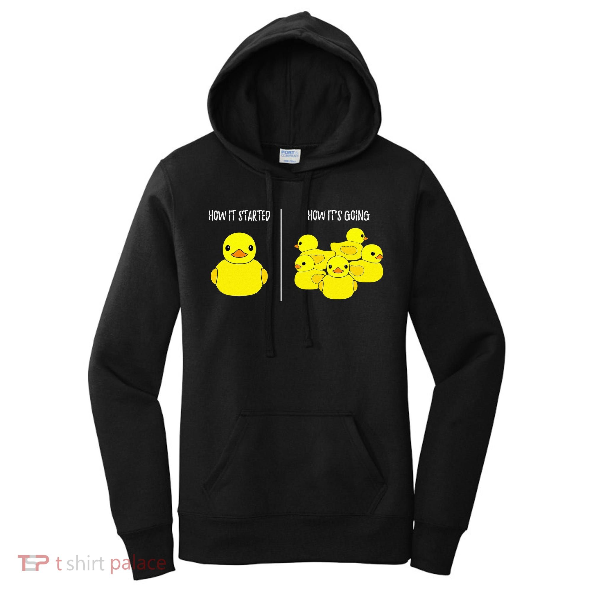 How It Started How Its Going Bath Duckie Toy Rubber Duck Women's Hoodie