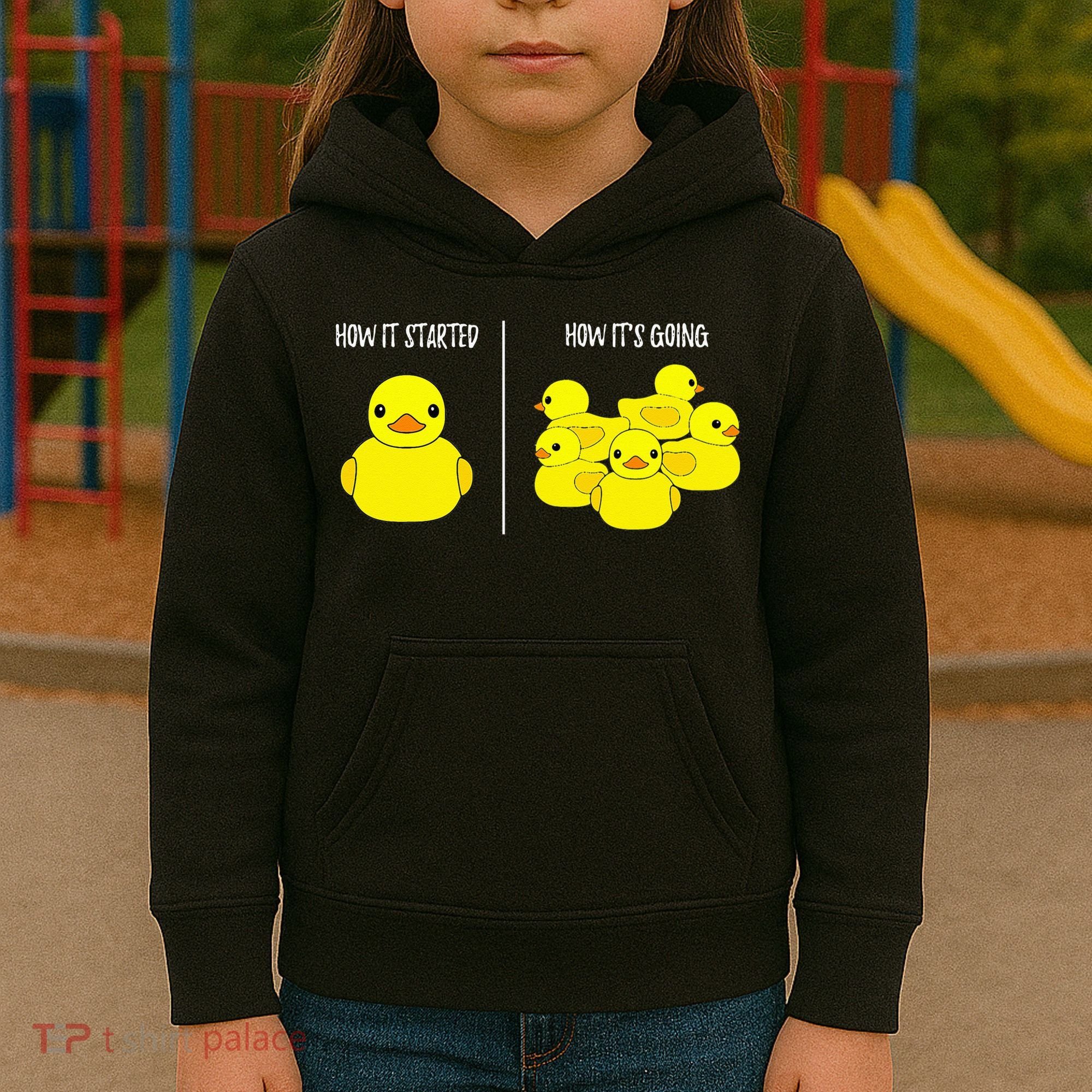 How It Started How Its Going Bath Duckie Toy Rubber Duck Kids Hoodie