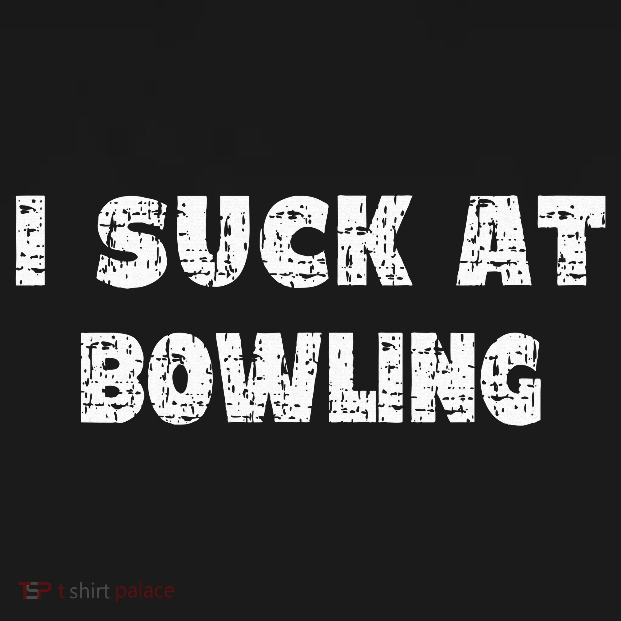 Hilarious I Suck At Bowling Bowler Quote Long Sleeve Shirt