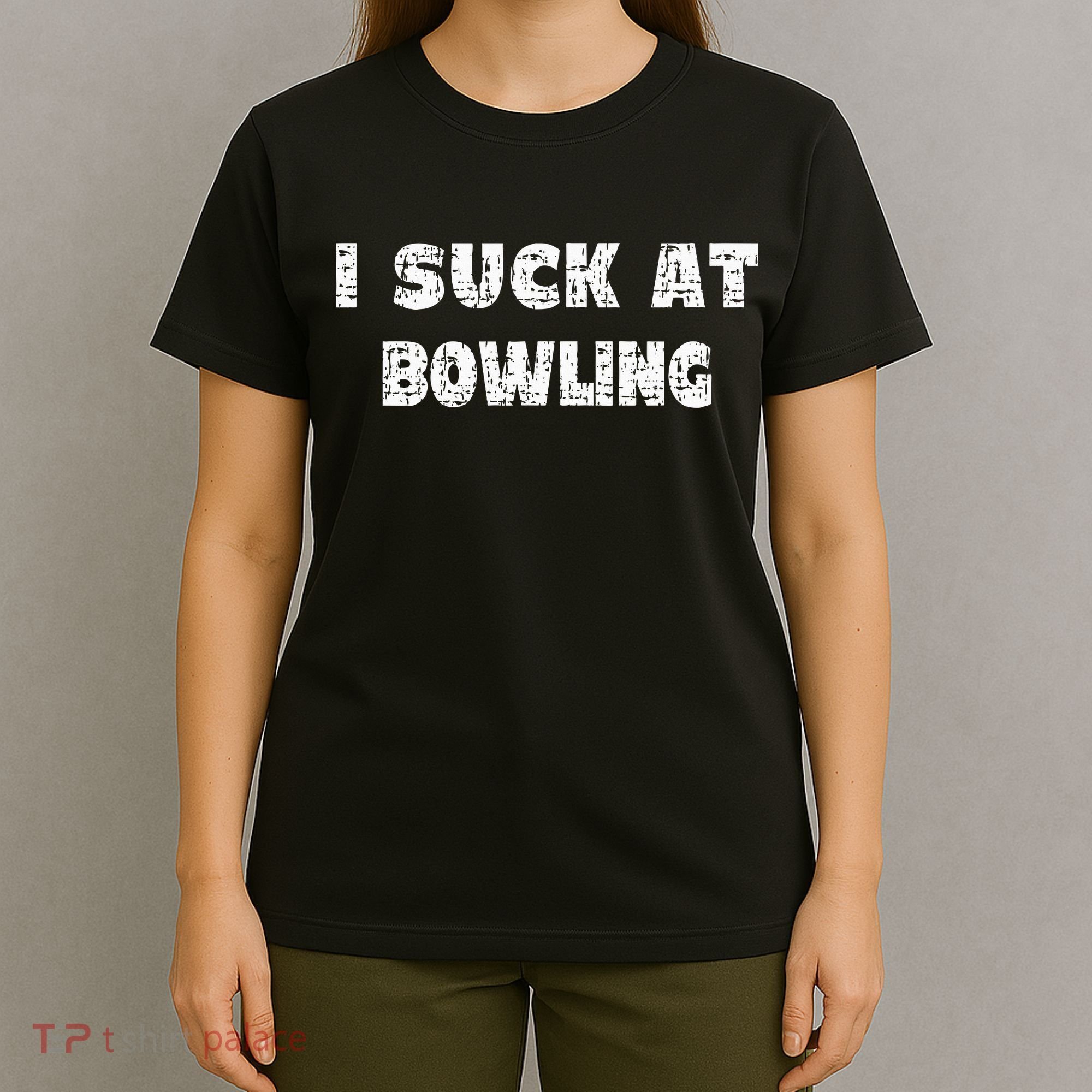 Hilarious I Suck At Bowling Bowler Quote T-Shirt