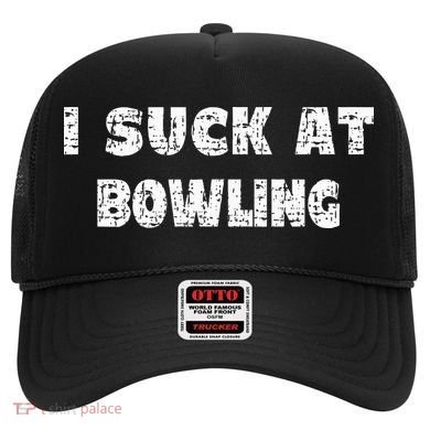 Hilarious I Suck At Bowling Bowler Quote Hat