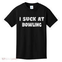 Hilarious I Suck At Bowling Bowler Quote Kids T-Shirt thumb 0