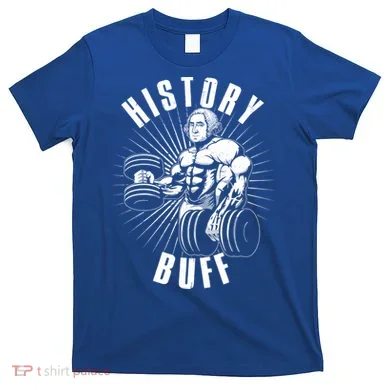 History Buff Funny George Washington T-Shirt