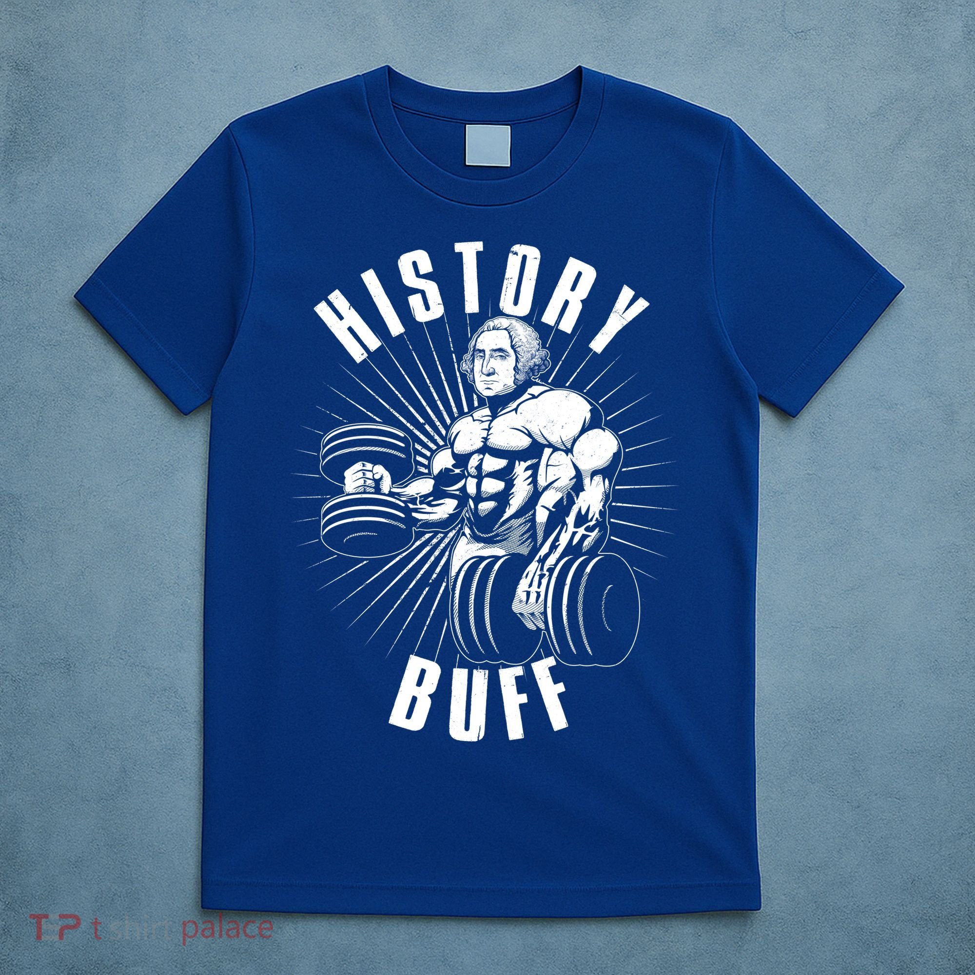 History Buff Funny George Washington T-Shirt