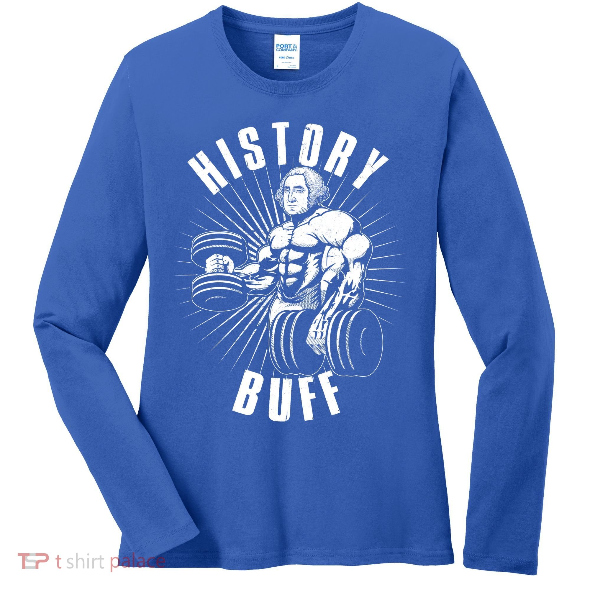 History Buff Funny George Washington Women's Long Sleeve Shirt