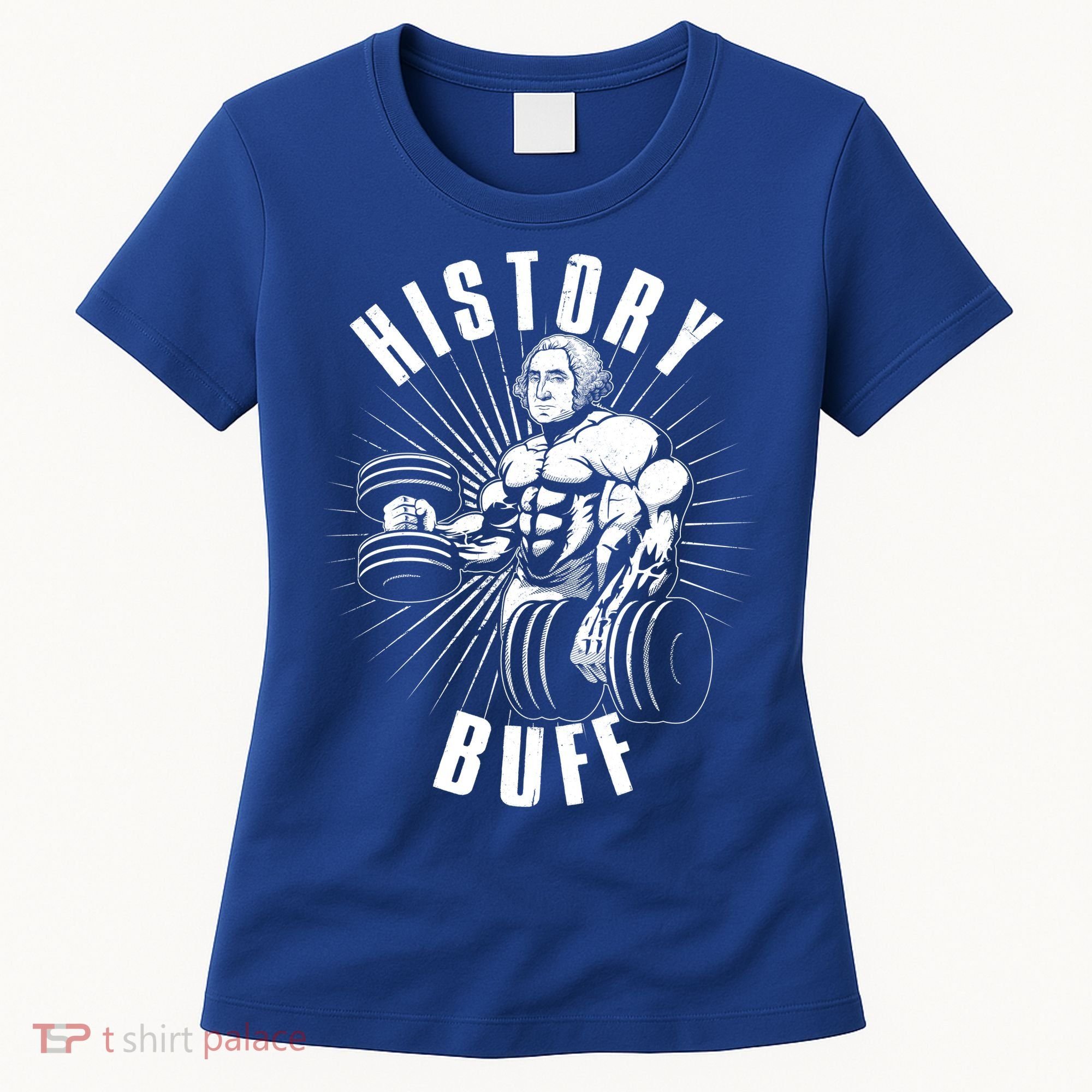 History Buff Funny George Washington Women's T-Shirt