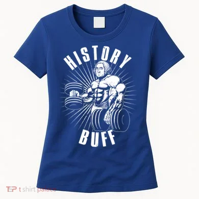 History Buff Funny George Washington Women's T-Shirt