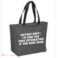 History Buff: I'd Find You More Interesting If You Are Dead Tote Bag thumb 2