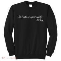 History Don't Make Me Repeat Myself Sweatshirt thumb 0