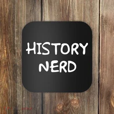 History Nerd Coaster