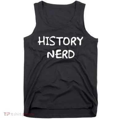 History Nerd Tank Top