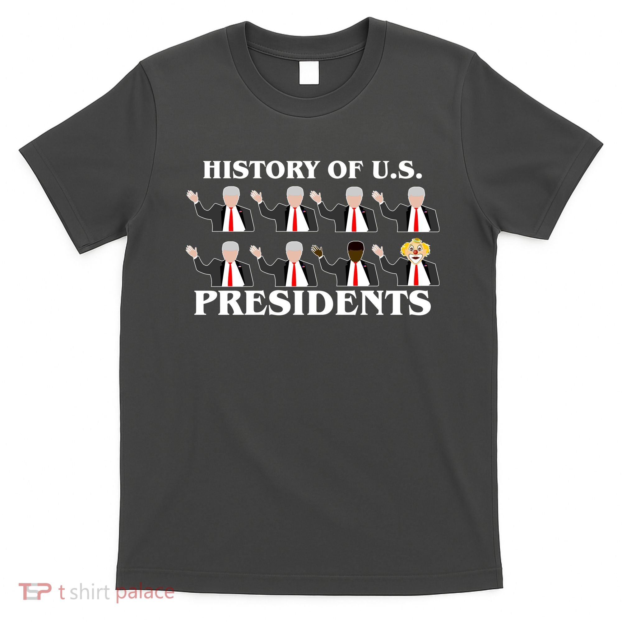 History of U.S. Presidents Anti Trump Clown T-Shirt