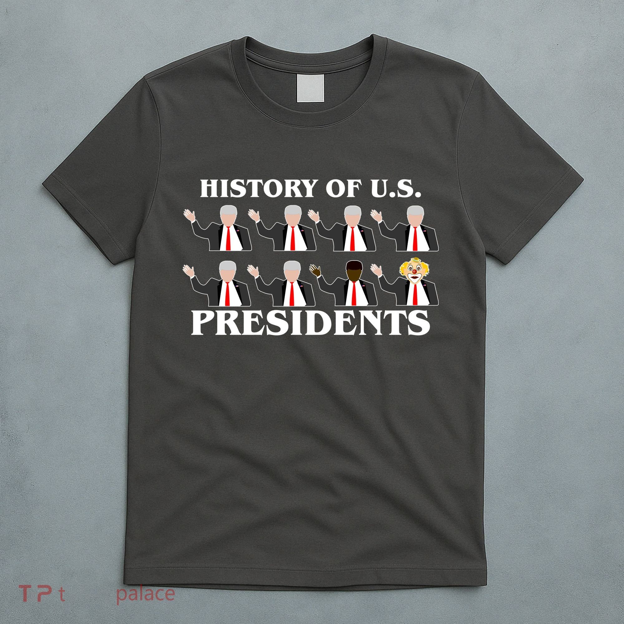 History of U.S. Presidents Anti Trump Clown T-Shirt