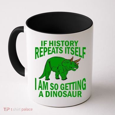 History Repeating Dinosaur Coffee Mug
