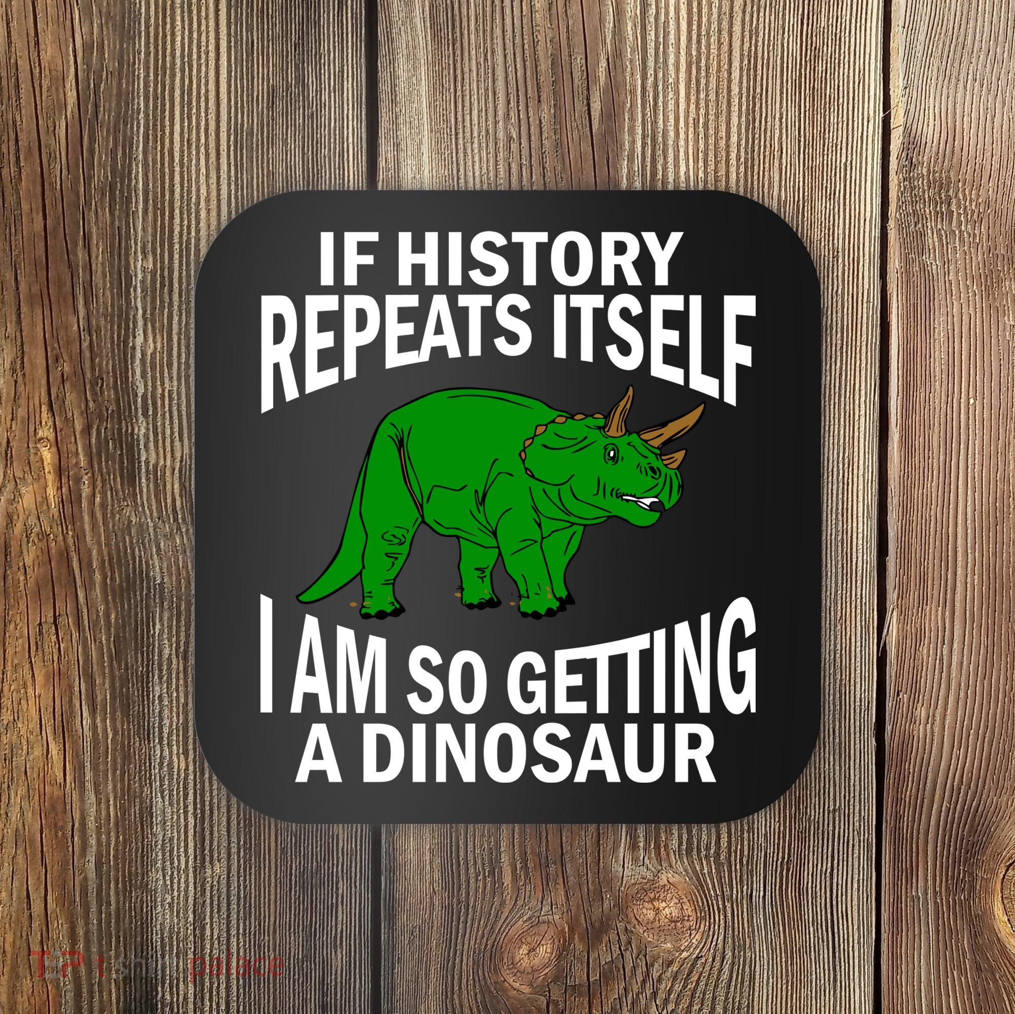 History Repeating Dinosaur Coaster