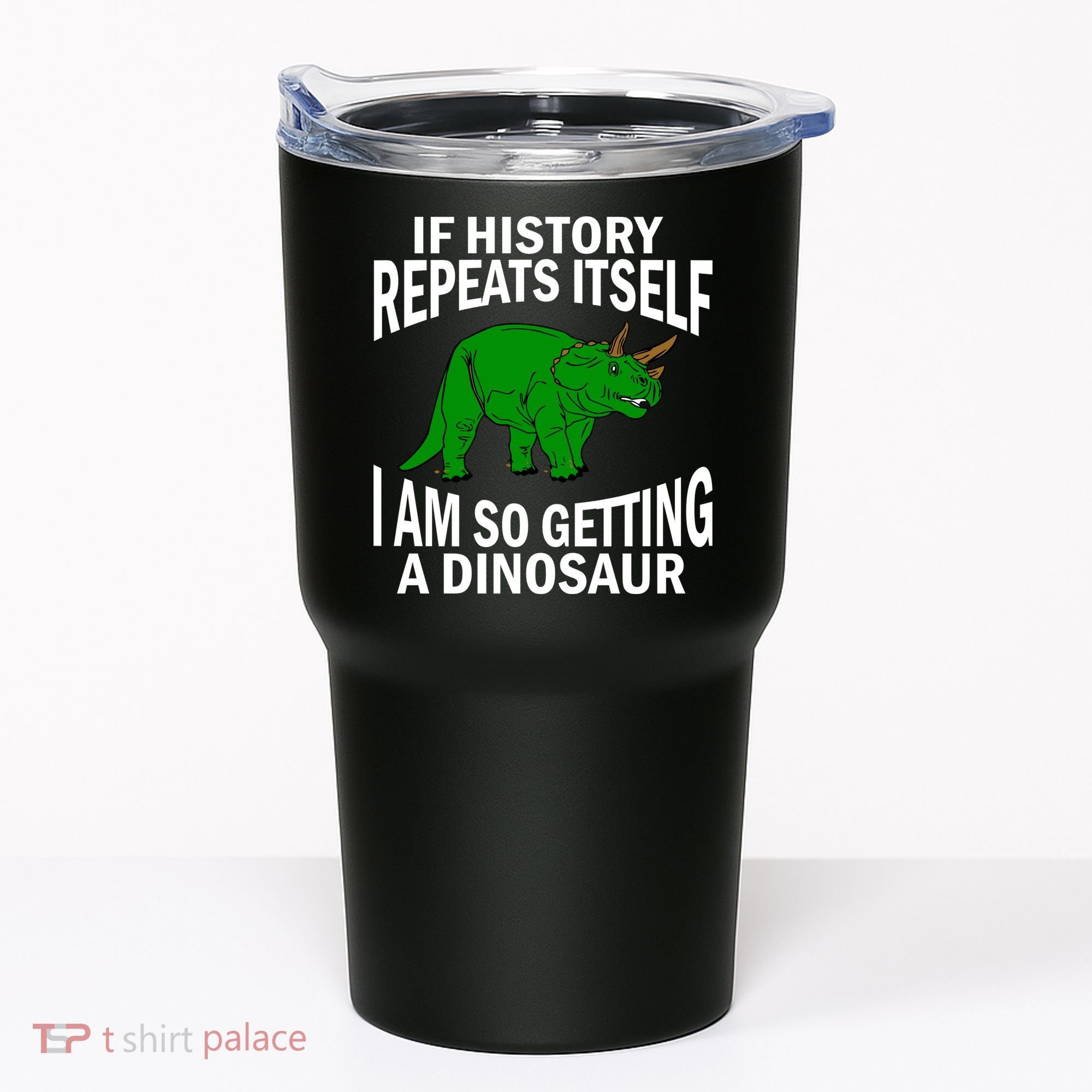 History Repeating Dinosaur Tumbler