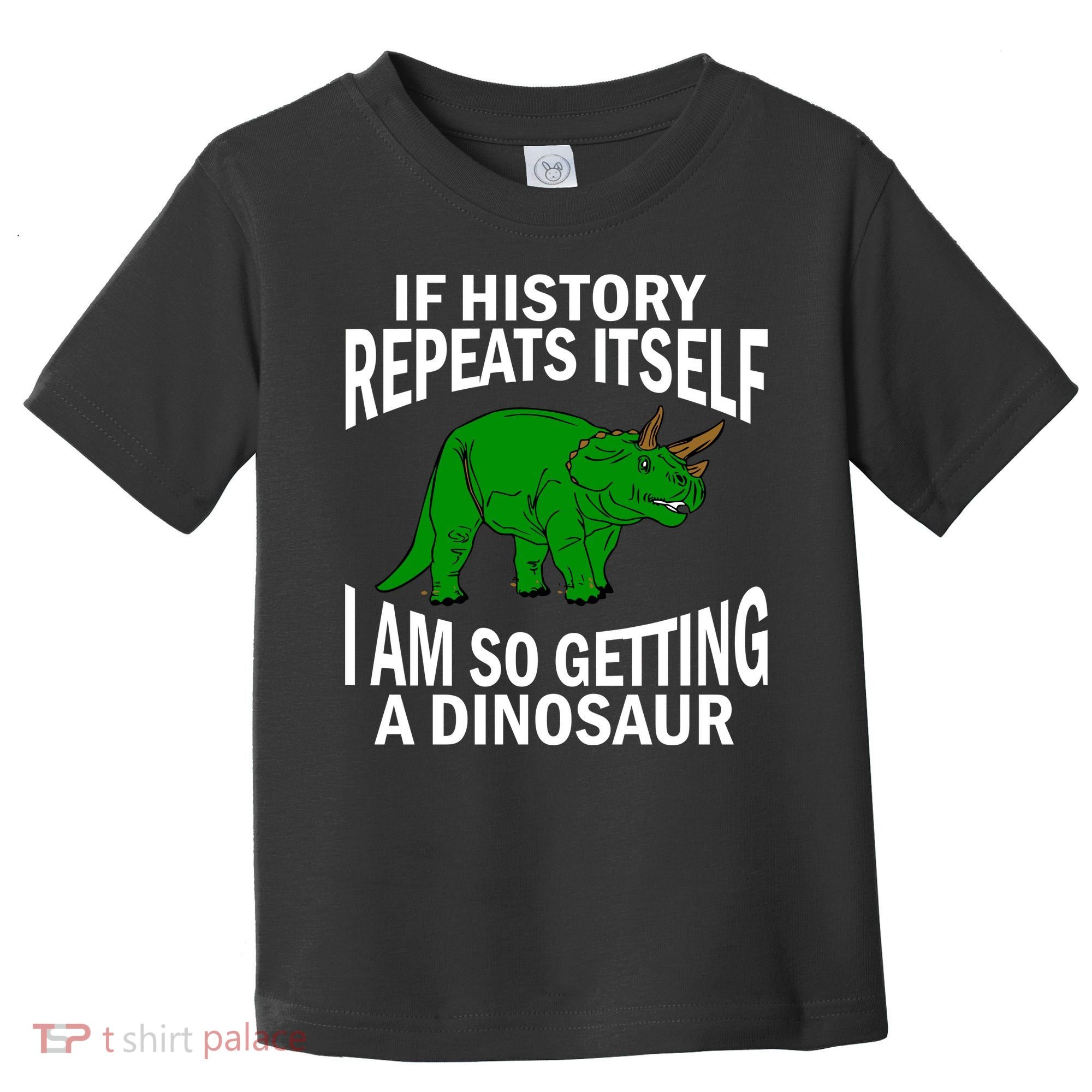 History Repeating Dinosaur Toddler T-Shirt